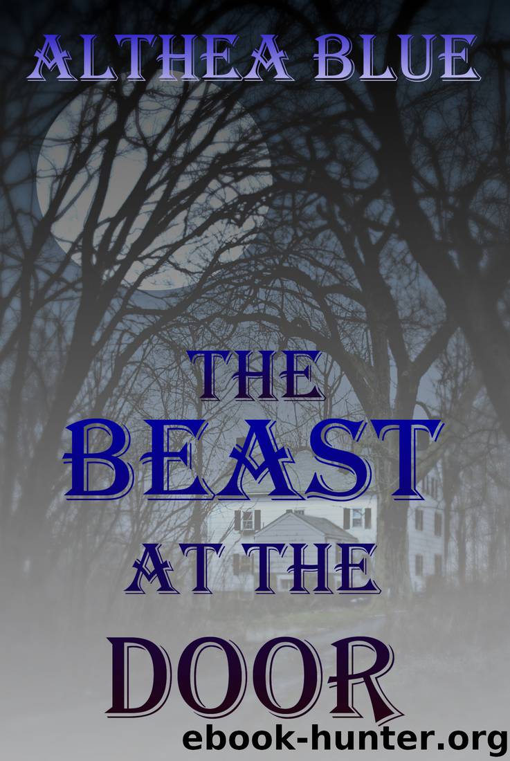 The Beast at the Door by Althea Blue