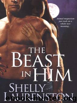 The Beast in Him by Shelly Laurenston