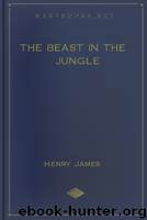 The Beast in the Jungle by Henry James