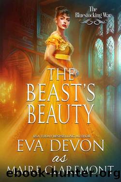 The Beast's Beauty (The Bluestocking War) by Eva Devon & Maire Claremont