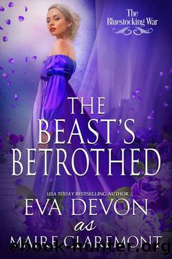 The Beast's Betrothed (The Bluestocking War) by Eva Devon & Maire Claremont