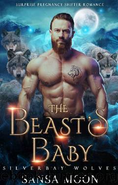 The Beastâs Baby: Surprise Pregnancy Shifter Romance by Sansa Moon