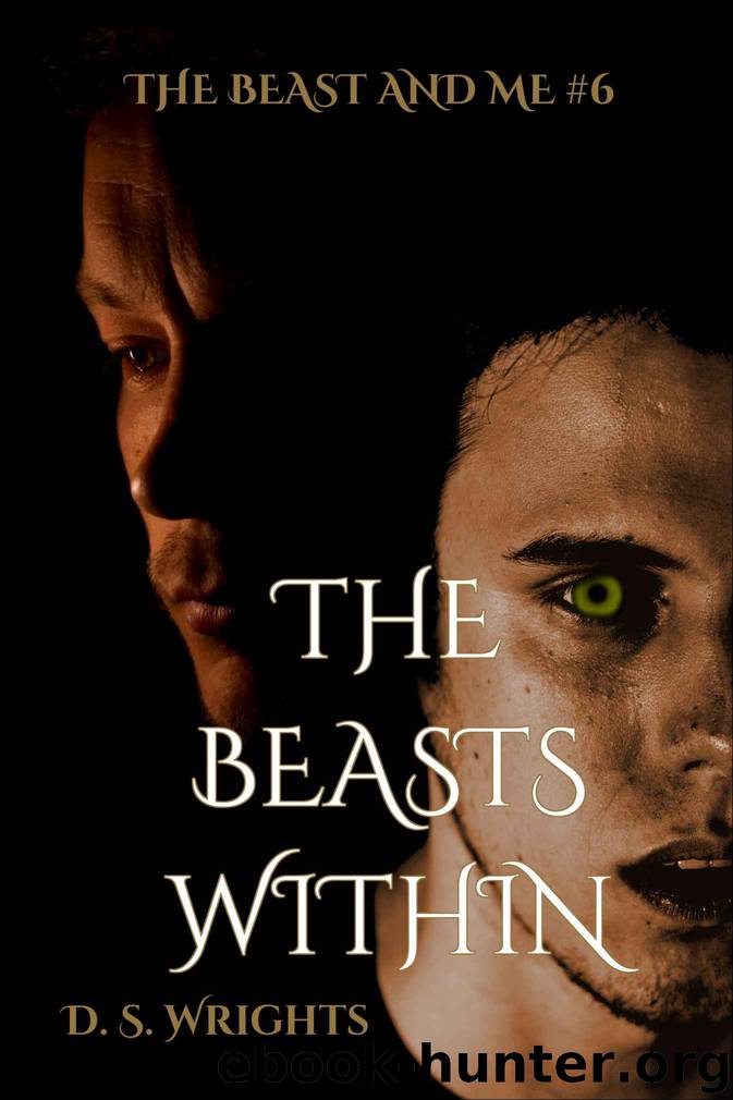 The Beasts Within (The Beast And Me Book 6) by D.S. Wrights