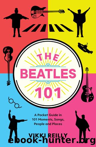 The Beatles 101 by Vikki Reilly