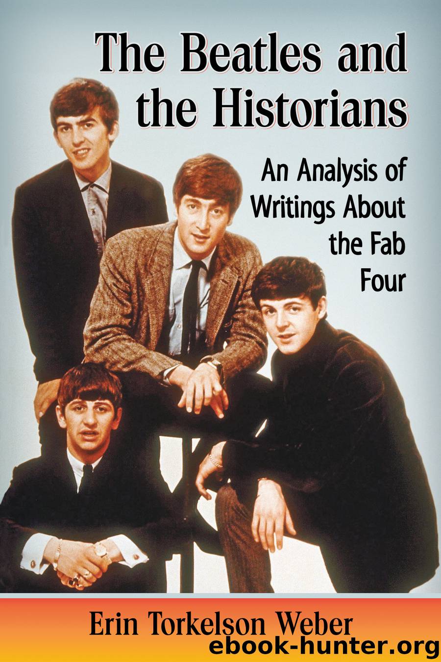 The Beatles and the Historians by Erin Torkelson Weber