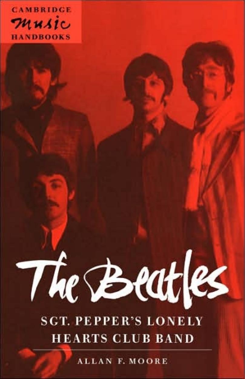 The Beatles: Sgt. Pepper's Lonely Hearts Club Band by Allan F. Moore