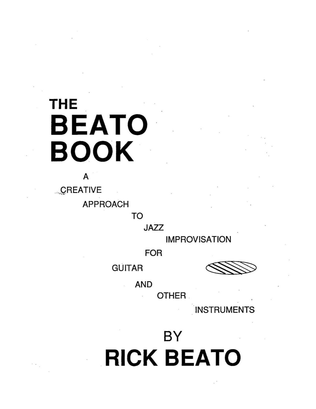The Beato Book: A Creative Approach to Jazz Improvisation for Guitar and Other Instruments by Rick Beato