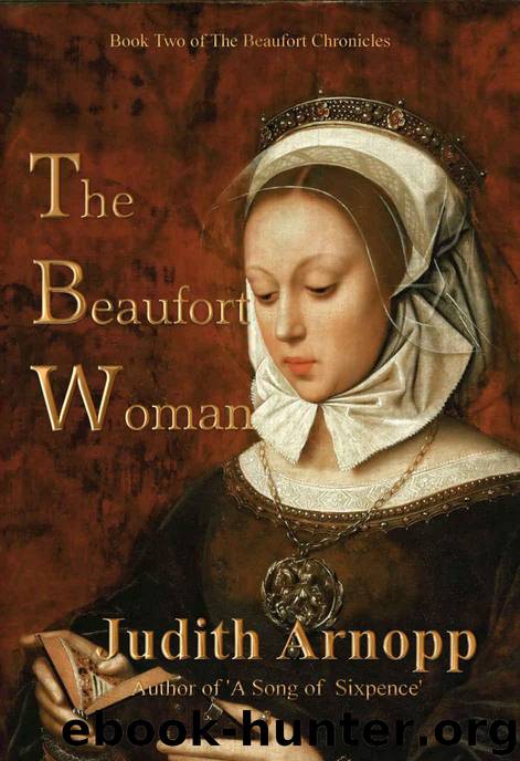 The Beaufort Woman: Book Two of The Beaufort Chronicles by Arnopp Judith