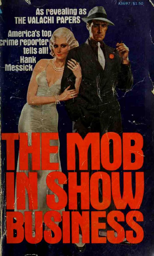 The Beauties and the Beasts: The Mob in Show Business by Hank Messick