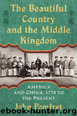 The Beautiful Country and the Middle Kingdom by John Pomfret