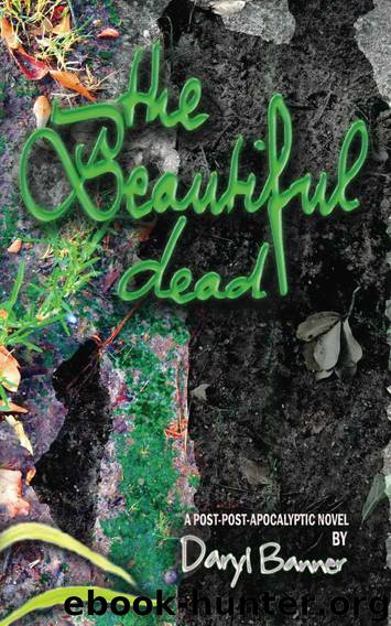 The Beautiful Dead by Banner Daryl