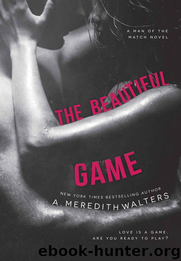 The Beautiful Game (Man of the Match Book 1) by Walters A. Meredith & Walters A. Meredith