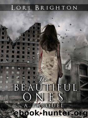 The Beautiful Ones (The Chosen Ones) by Lori Brighton