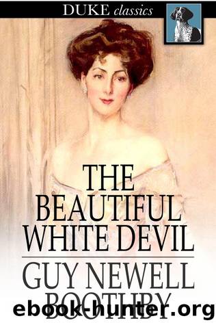 The Beautiful White Devil by Guy Newell Boothby