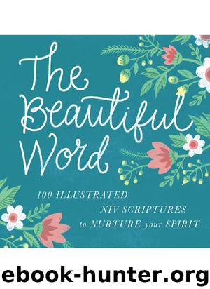 The Beautiful Word Devotional: Bringing the Goodness of Scripture to Life in Your Heart by Zondervan & Zondervan