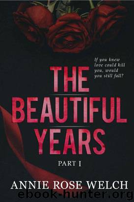 The Beautiful Years I by Annie Rose Welch