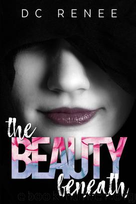 The Beauty Beneath by DC Renee