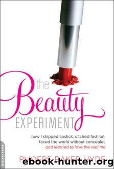 The Beauty Experiment by Phoebe Baker Hyde