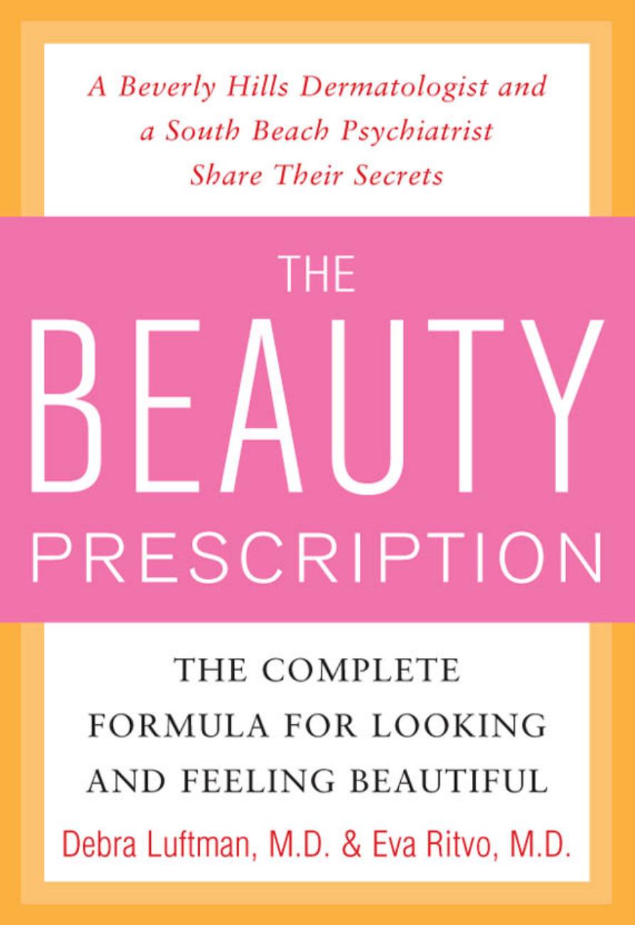 The Beauty Prescription: The Complete Formula for Looking and Feeling Beautiful by unknow