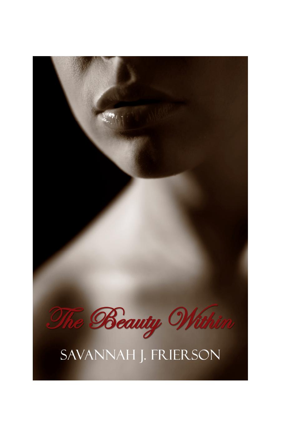 The Beauty Within by Savannah J. Frierson