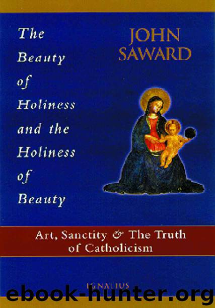 The Beauty of Holiness and The Holiness of Beauty by John Saward