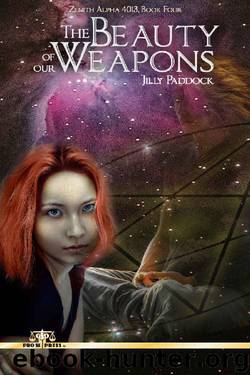 The Beauty of Our Weapons by Jilly Paddock