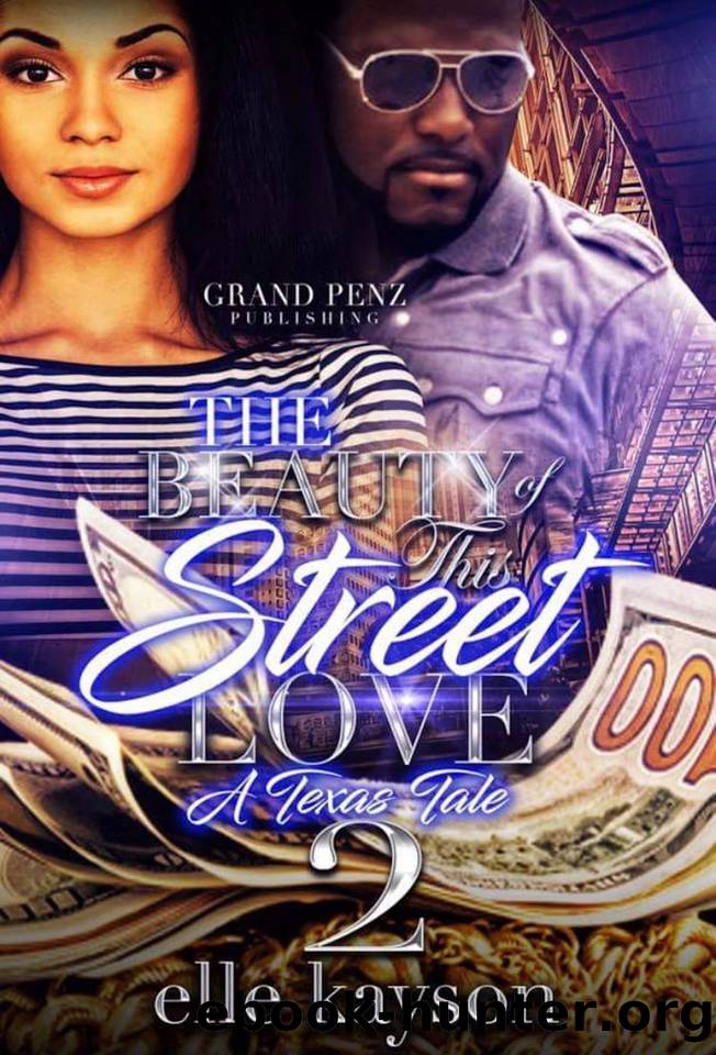 The Beauty of This Street Love 2: A Texas Tale by kayson elle