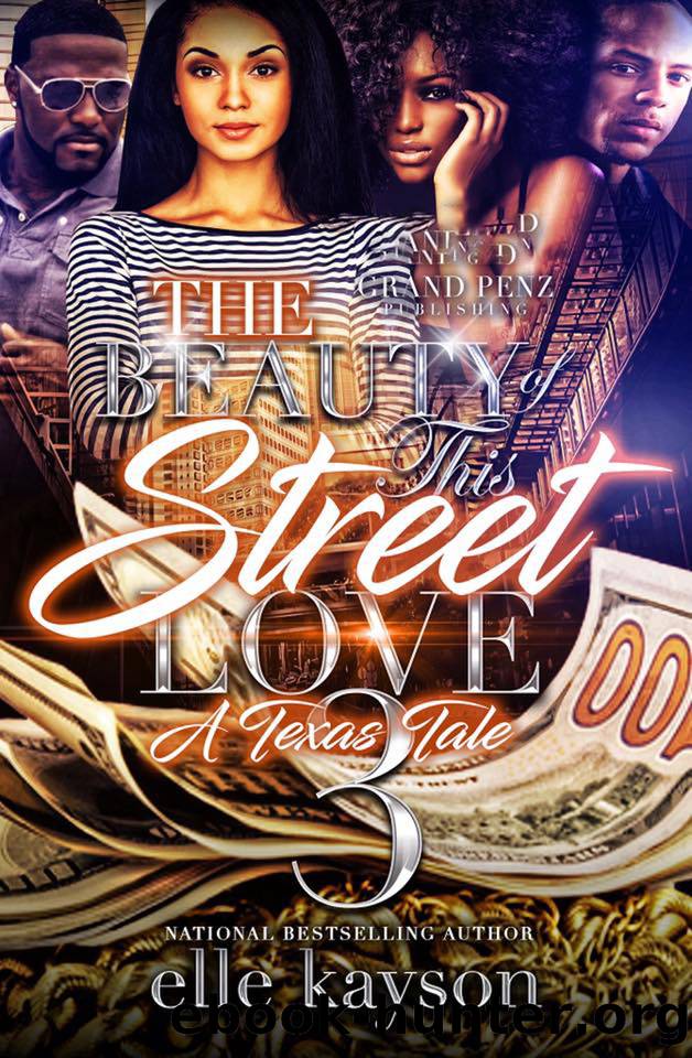 The Beauty of This Street Love 3: A Texas Tale by kayson elle