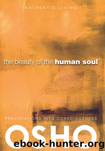 The Beauty of the Human Soul by Osho