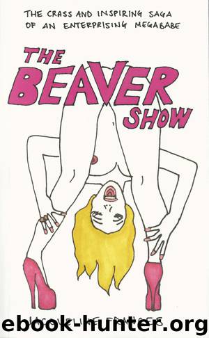 The Beaver Show by Jacqueline Frances