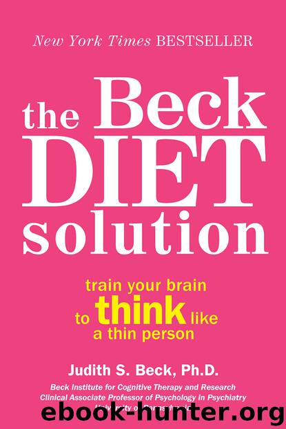 The Beck Diet Solution by Judith S. Beck PhD