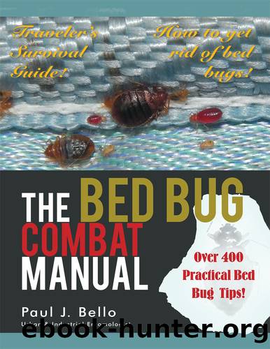 The Bed Bug Combat Manual by Paul J. Bello