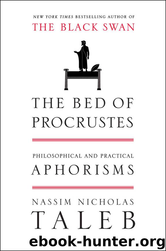 The Bed of Procrustes: Philosophical and Practical Aphorisms (Incerto) by Nassim Nicholas Taleb