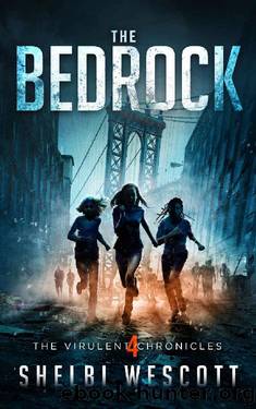 The Bedrock (The Virulent Chronicles Book 4) by Shelbi Wescott