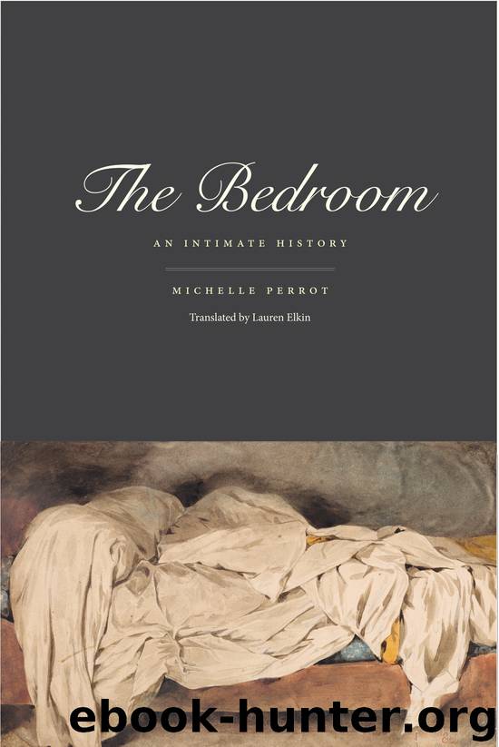 The Bedroom: An Intimate History by Michelle Perrot & Lauren Elkin
