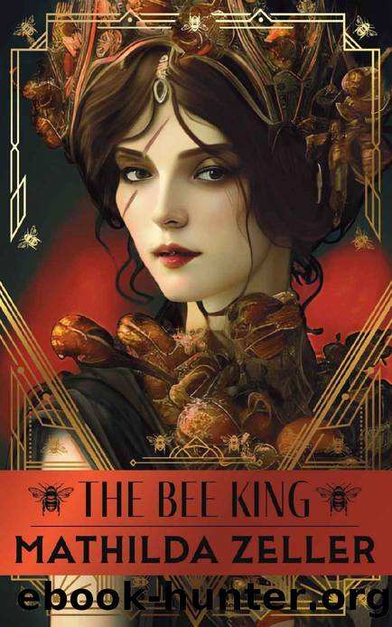 The Bee King by Mathilda Zeller