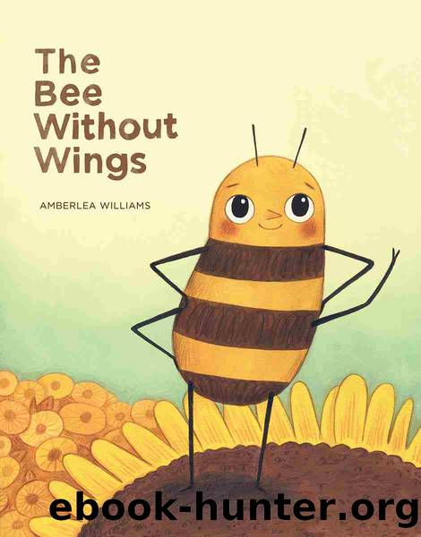 The Bee Without Wings by Amberlea Williams