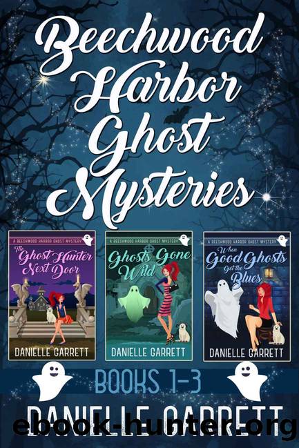 The Beechwood Harbor Ghost Mysteries Boxed by Garrett Danielle