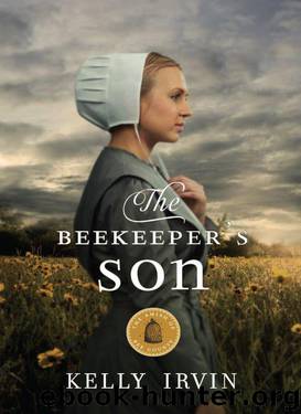 The Beekeeper's Son (The Amish of Bee County Book 1) by Kelly Irvin