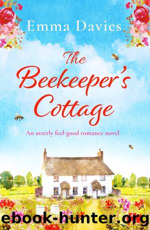 The Beekeeperâs Cottage: An absolutely unputdownable feel-good summer read by Emma Davies