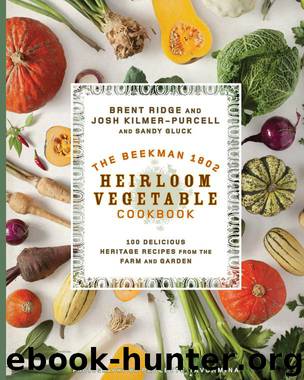 The Beekman 1802 Heirloom Vegetable Cookbook by Josh Kilmer-Purcell