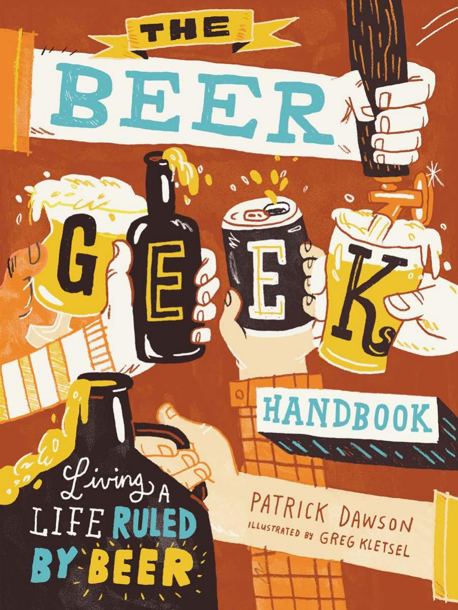 The Beer Geek Handbook by Patrick Dawson