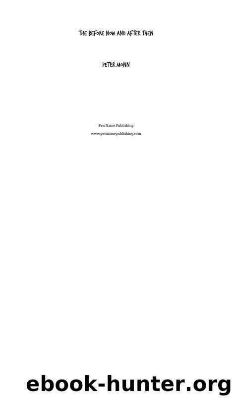 The Before Now and After Then by Pen Name Publishing