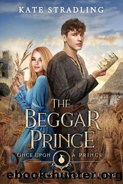 The Beggar Prince: A King Thrushbeard Retelling by Kate Stradling