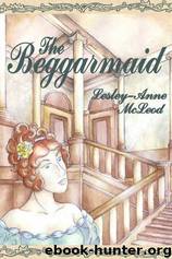 The Beggarmaid by McLeod Lesley-Anne