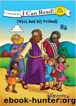 The Beginner's Bible Jesus and His Friends by The Beginner's Bible