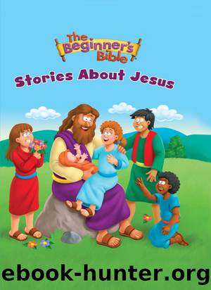 The Beginner's Bible Stories About Jesus by The Beginner's Bible