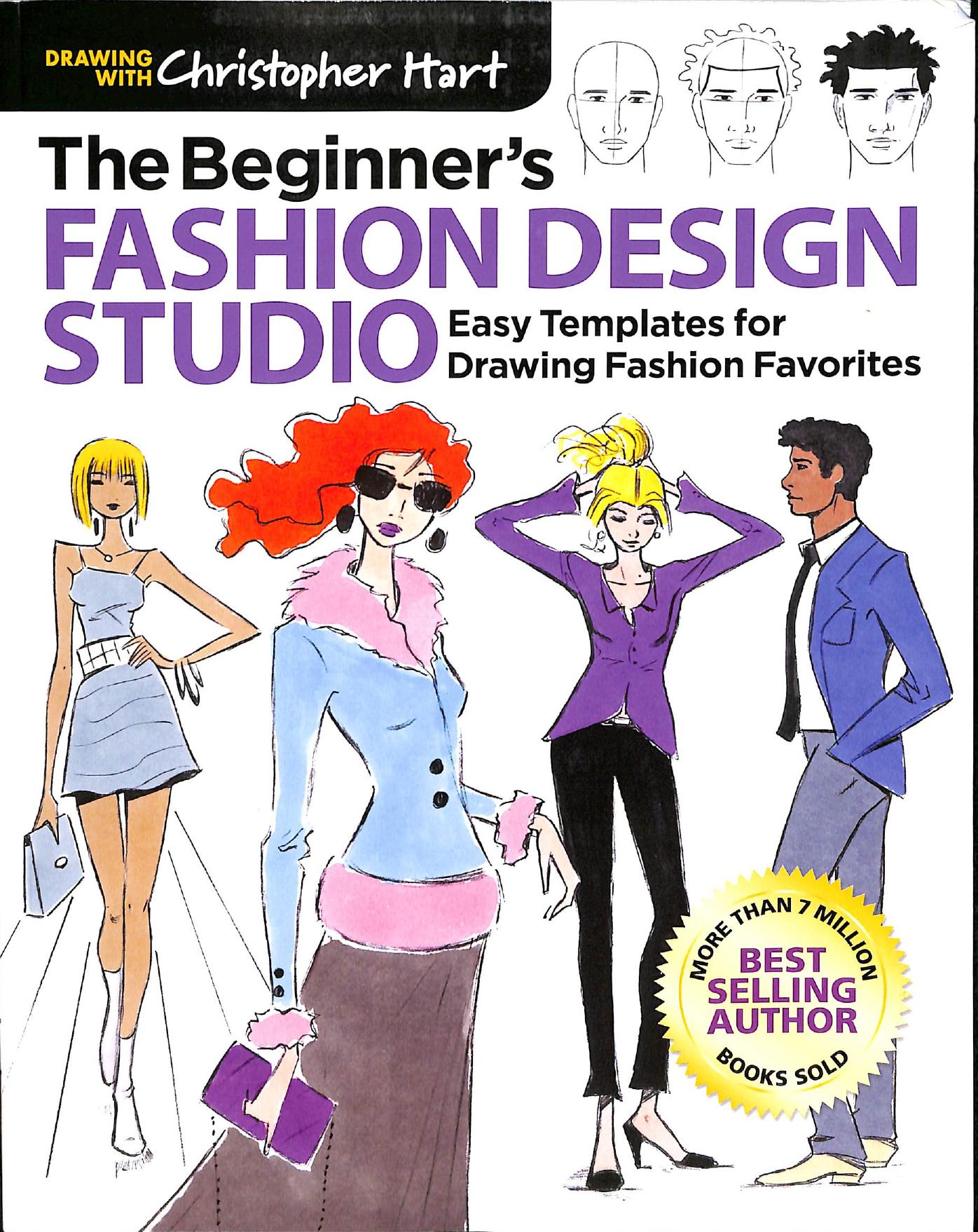 The Beginner's Fashion Design Studio: Easy Templates for Drawing Fashion Favorites (Drawing With Christopher Hart) by Christopher Hart