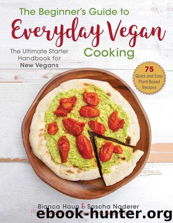 The Beginner's Guide to Everyday Vegan Cooking by Bianca Haun