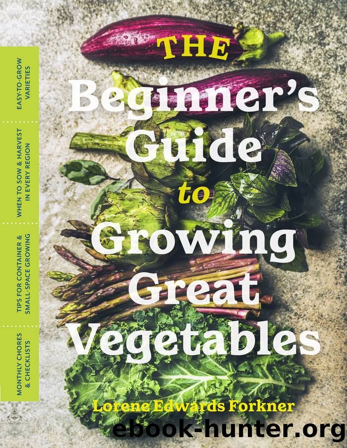 The Beginner's Guide to Growing Great Vegetables by Lorene Edwards Forkner